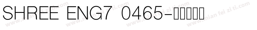 SHREE ENG7 0465字体转换